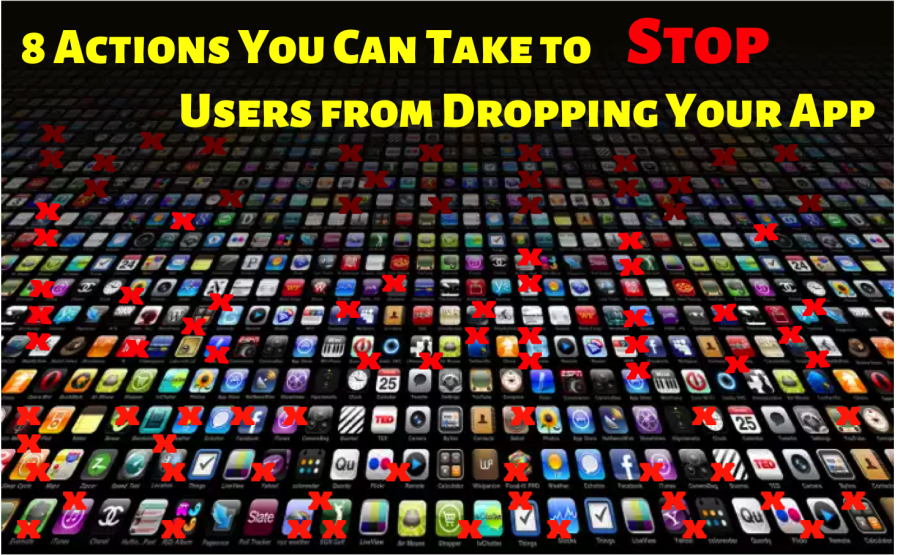 8 Actions that Stops Users from Uninstalling Your App